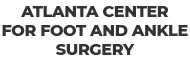 atlanta center for foot and ankle surgery